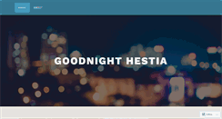Desktop Screenshot of goodnighthestia.com